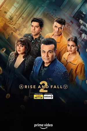 Rise and Fall 2026 Season 2 Hindi Audio WEB-DL 720p - 480p - 1080p [EP - 10 ADDED]